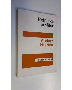 Kirjailijan Anders Hulden käytetty kirja Politiska profiler
