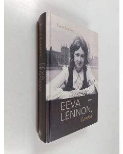 Kirjailijan Eeva Lennon käytetty kirja Eeva Lennon, Lontoo