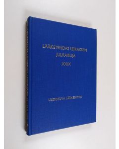 käytetty kirja Lääketehdas Leiraksen julkaisuja 29 : Uudistuva lääkehoito