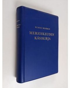 Kirjailijan Rudolf Beckman käytetty kirja Merioikeuden käsikirja