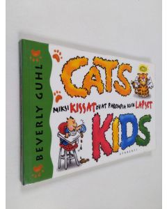 Kirjailijan Beverly Guhl käytetty kirja Miksi kissat ovat parempia kuin lapset