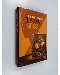 Kirjailijan Anna Nuotio käytetty kirja Tuplana, kiitos!