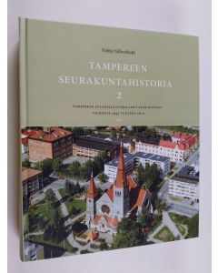 Kirjailijan Voitto Silfverhuth käytetty kirja Tampereen seurakuntahistoria 2 : Tampereen evankelisluterilaiset seurakunnat vuodesta 1945 vuoteen 2010