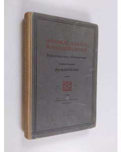 Tekijän F. A. Hästesko  käytetty kirja Suomalainen kansanrunous : yleistajuisia tutkielmia koulutyön ja itseopiskelun avuksi