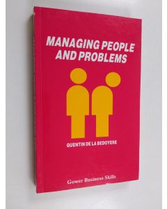 Kirjailijan Quentin De la Bedoyere käytetty kirja Managing People and Problems