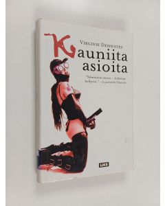Kirjailijan Virginie Despentes käytetty kirja Kauniita asioita