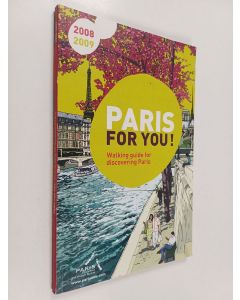käytetty kirja Paris for you! : Walking guide for discovering Paris