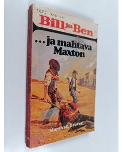 Kirjailijan Marshall Grover käytetty kirja Bill ja Ben ja mahtava Maxton