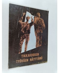Kirjailijan Marja-Riitta Vainikkala käytetty kirja Tikkakosken työväen näyttämö