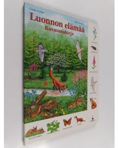 Kirjailijan Ismo Nuuja & Bob Bampton ym. käytetty kirja Luonnon elämää - kuvasanakirja