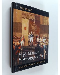 Kirjailijan Stig Ramel käytetty kirja Yrjö Maunu Sprengtporten : maanpetturi ja patriootti