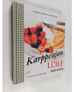 Kirjailijan Anna Hallen käytetty kirja Karppaajan kotiruokaa : mutkaton tie terveyteen ja painonpudotukseen