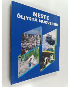 käytetty kirja Neste - öljystä muoveihin