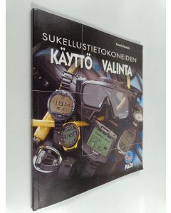 käytetty kirja Sukellustietokoneiden käyttö ja valinta