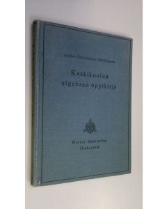 Kirjailijan Antti Jauho käytetty kirja Keskikoulun algebran oppikirja