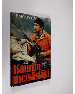 Kirjailijan E. M. Corder käytetty kirja Kauriinmetsästäjä