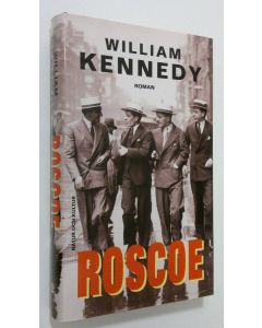 Kirjailijan William Kennedy käytetty kirja Roscoe : roman (ERINOMAINEN)