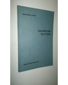 käytetty kirja Kieliopillisia selityksiä : englannin kurssi