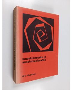 Kirjailijan R. O. Nuolimaa käytetty kirja Lunastuslauseke ja suostumuslauseke : osakeyhtiöoikeudellinen tutkimus