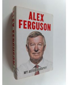 Kirjailijan Alex Ferguson käytetty kirja My autobiography