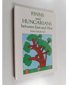 käytetty kirja Finns and Hungarians between East and West : European nationalism and nations in crisis during the 19th and 20th centuries : the proceedings of the III Conference of Finnish-Hungarian Historians in 1988