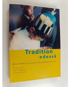 käytetty kirja Tradition edessä : kirjoituksia perinteestä ja kulttuurista