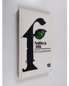 Kirjailijan K. V. Laurikainen käytetty kirja Fysiikka ja usko