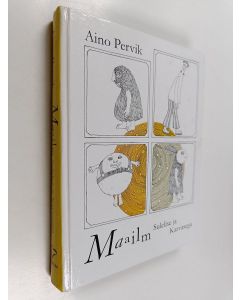 Kirjailijan Aino Pervik käytetty kirja Maailm Sulelise ja Karvasega