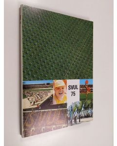 käytetty kirja SVUL 75 juhlakirja : välähdyksiä Suomen valtakunnan urheiluliiton 75-vuotisesta taipaleesta ja kuvasatoa juhlavuoden tapahtumista