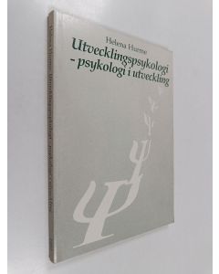 Kirjailijan Helena Hurme käytetty kirja Utvecklingspsykologi - psykologi i utveckling : en presentation av utvecklingspsykologins utveckling, centrala innehåll, metoder och utvecklingens determinanter
