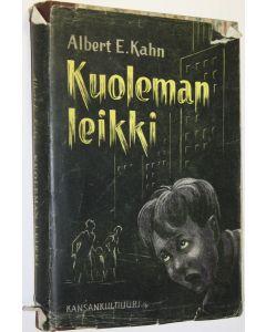 Kirjailijan Albert E. Kahn käytetty kirja Kuoleman leikki : kylmän sodan vaikutukset lapsiimme