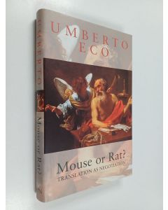 Kirjailijan Umberto Eco käytetty kirja Mouse or rat? : translation as negotiation