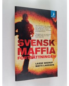 Kirjailijan Lasse Wierup käytetty kirja Svensk maffia : fortsättning
