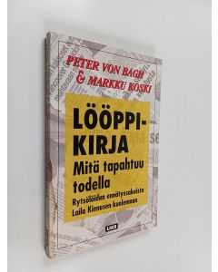 Kirjailijan Markku Koski & Peter von Bagh käytetty kirja Lööppikirja