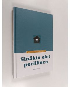 Kirjailijan William Uotinen käytetty kirja Sinäkin olet perillinen