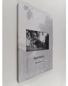 Kirjailijan Alpo Härkönen käytetty kirja päättötyö