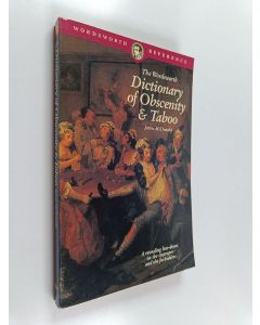 Kirjailijan James McDonald käytetty kirja The Wordsworth dictionary of obscenity & taboo