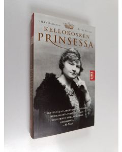 Kirjailijan Ilkka Raitasuo käytetty kirja Kellokosken prinsessa