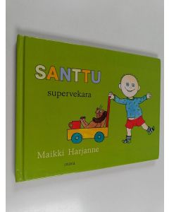 Kirjailijan Maikki Harjanne käytetty kirja Santtu supervekara