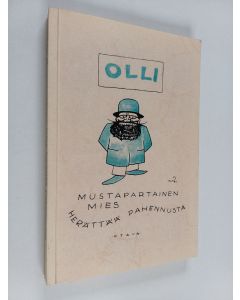 Kirjailijan Olli käytetty kirja Mustapartainen mies herättää pahennusta : 32 juttua (näköispainos)