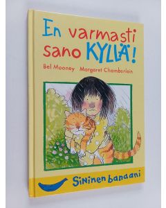 Kirjailijan Bel Mooney käytetty kirja En varmasti sano kyllä!