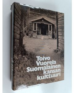 Kirjailijan Toivo Vuorela käytetty kirja Suomalainen kansankulttuuri