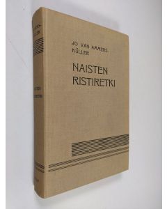 Kirjailijan Jo van Ammers-Kuller käytetty kirja Naisten ristiretki