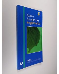 Kirjailijan Päivi Laine & Marja-Leena Koskinen ym. käytetty kirja Kerro Suomesta englanniksi