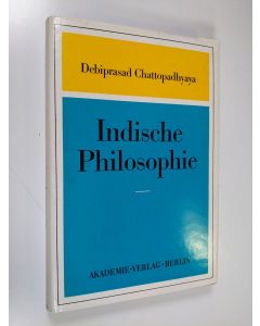 Kirjailijan Debiprasad Chattopadhyaya käytetty kirja Indische Philosophie