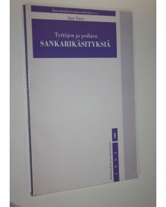 Kirjailijan Sari Näre käytetty kirja Tyttöjen ja poikien sankarikäsityksiä
