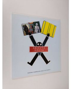 käytetty kirja Seisova pöytä : valikoima tamperelaista 1980-luvun taidetta : 24.11.1990-6.1.1991