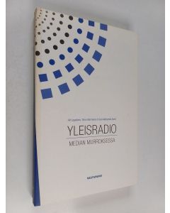 käytetty kirja Yleisradio median murroksessa