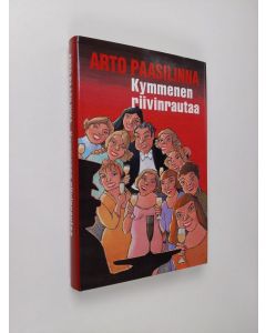 Kirjailijan Arto Paasilinna käytetty kirja Kymmenen riivinrautaa : eroottinen farssi (ERINOMAINEN)