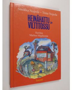 Kirjailijan Sinikka Nopola & Tiina Nopola käytetty kirja Heinähattu ja Vilttitossu